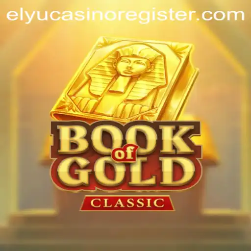 Unveiling Book Of Gold Classic: A Timeless Adventure at Elyu Casino