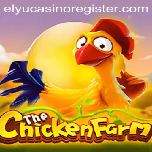 Discover the Exciting World of ChickenFarm: A Unique Game Experience at Elyu Casino