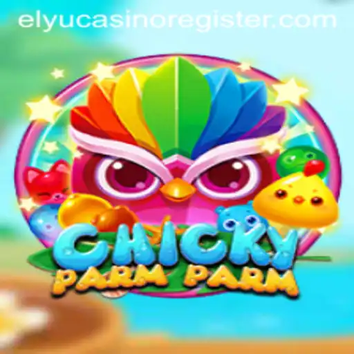 Discover the Thrills of ChickyParmParm at Elyu Casino