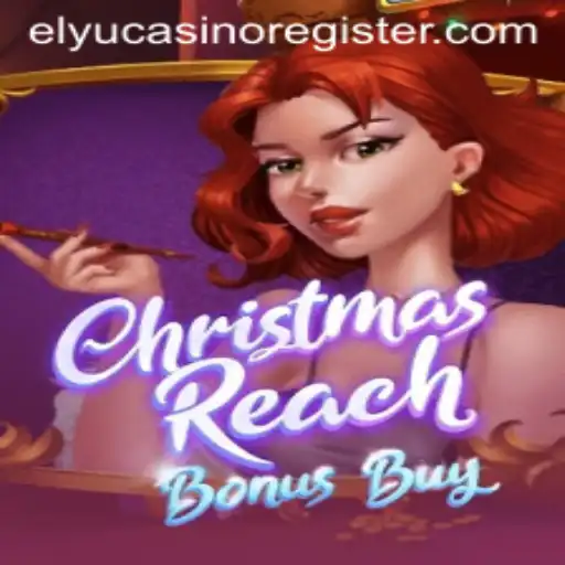 Discover the Thrills of ChristmasReachBonusBuy at Elyu Casino
