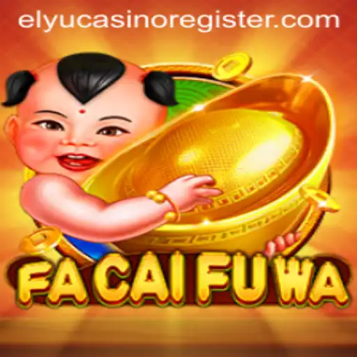 Exploring Elyu Casino's Exciting New Game: FaCaiFuWa