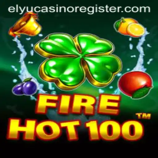 Experience the Thrills of FireHot100 at Elyu Casino