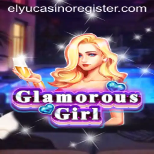 Discover the Thrilling World of GlamorousGirl at Elyu Casino