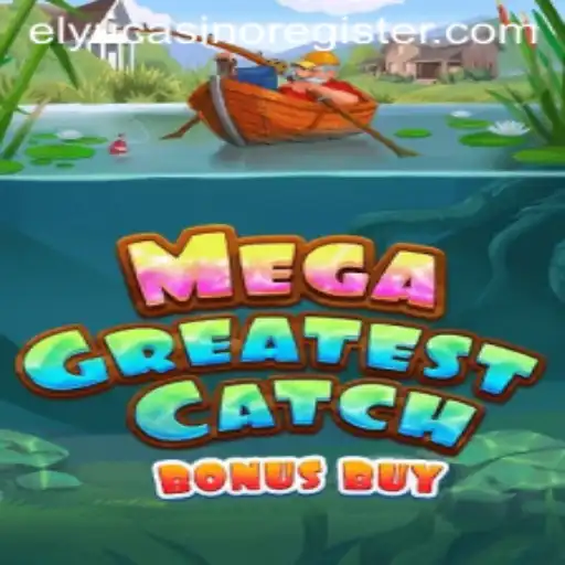 Discover MegaGreatestCatchBonusBuy at Elyu Casino