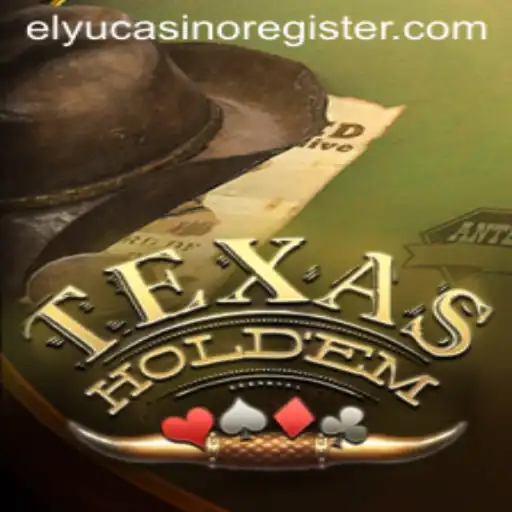 The Thrilling World of Texas Holdem at Elyu Casino