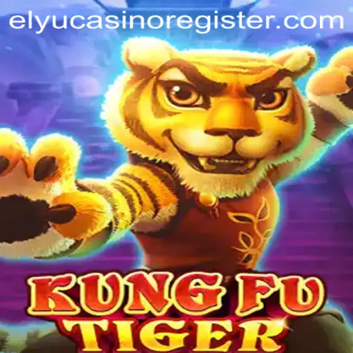 KungFuTiger Game: Experience the Thrill of Elyu Casino's Latest Offering