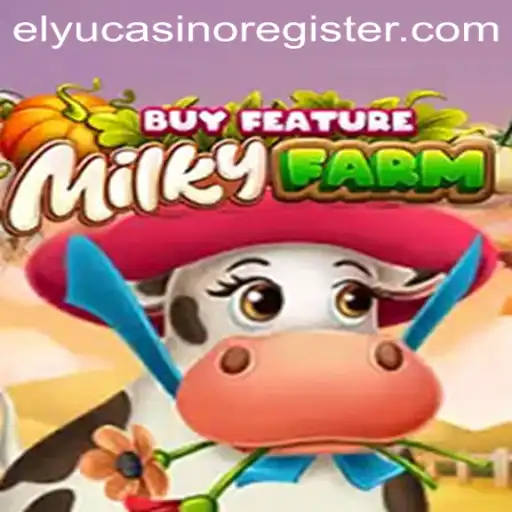 Explore the Exciting World of MilkyFarmBuyFeature at Elyu Casino