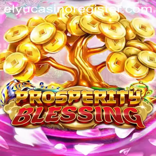 Exploring the Thrilling World of ProsperityBlessing at Elyu Casino