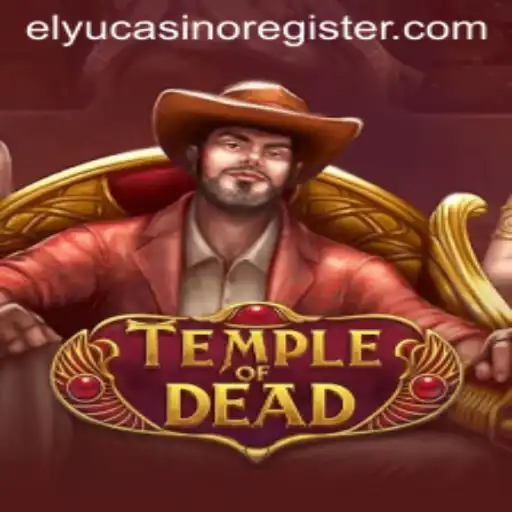 Temple of Dead: A Thrilling Adventure in Elyu Casino